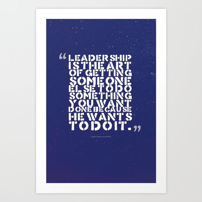 Inspirational Quotes Motivational Leadership 27 Dwight D Eisenhower Art Print By Asarstudios Society6