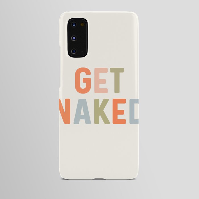 Get Naked, Home Decor, Quote Bathroom, Typography Art, Modern Bathroom Android Case