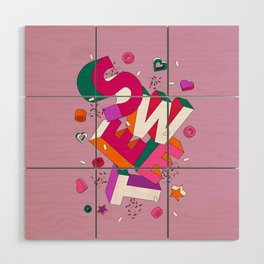 SWEET - colorful typography on pink Wood Wall Art