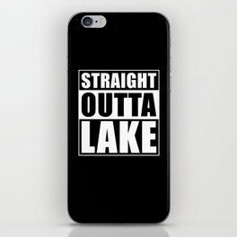 Straight Outta Lake iPhone Skin