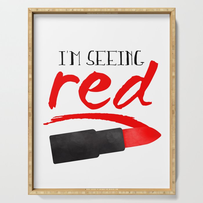 I'm Seeing Red Serving Tray