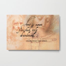 Art is never finished, only abandoned Metal Print
