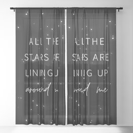 All the Stars are Lining Up Around Me, Inspirational, Motivational, Empowerment, Manifest Sheer Curtain