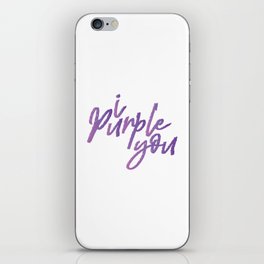 i purple you iPhone Skin