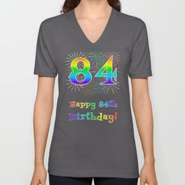 [ Thumbnail: 84th Birthday - Fun Rainbow Spectrum Gradient Pattern Text, Bursting Fireworks Inspired Background V Neck T Shirt V-Neck T-Shirt ]