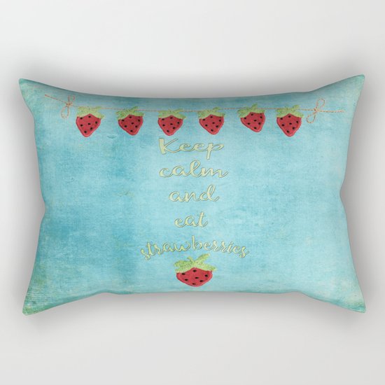 Keep calm and eat strawberries I Fruit Food Strawberry Rectangular Pillow