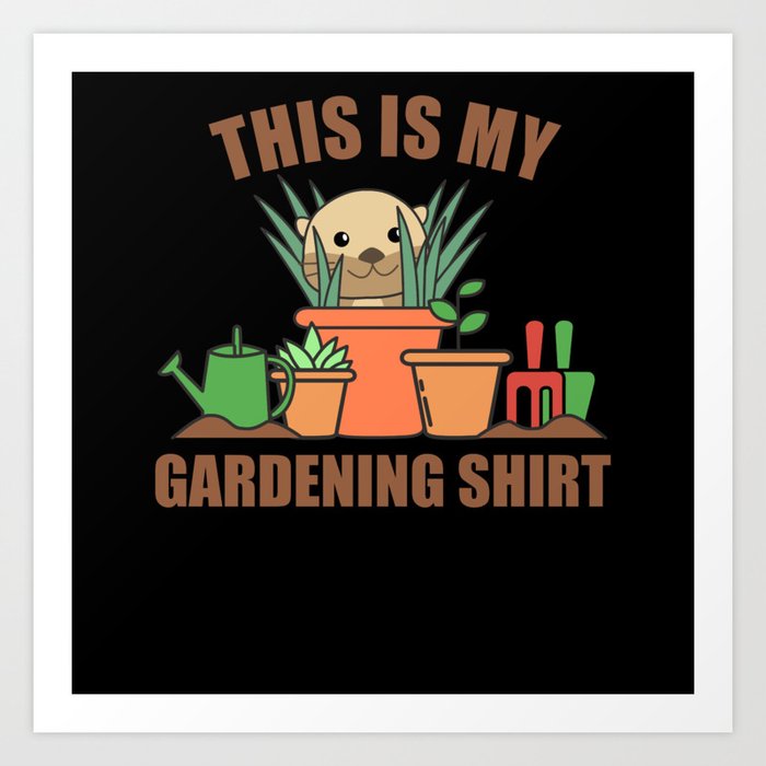 Garden Shirt Sweet Otter Flowers Plant Art Print
