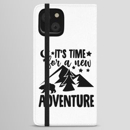 It's Time For A New Adventure iPhone Wallet Case