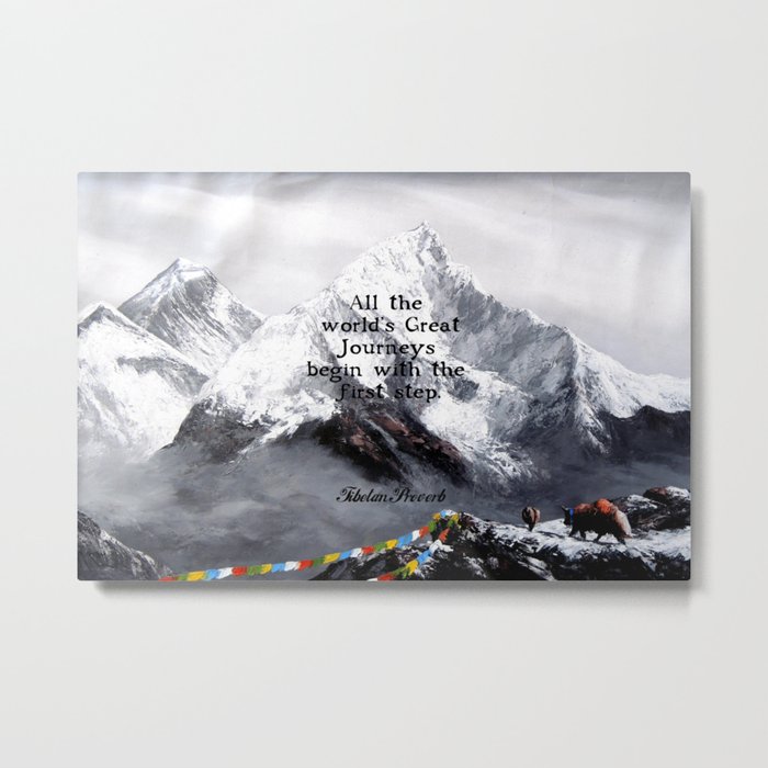 All the world's Great Journeys Motivational Tibetan Proverb With Panoramic View Of Everest Mountain Metal Print