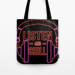 Listen and chill Neon Tote Bag
