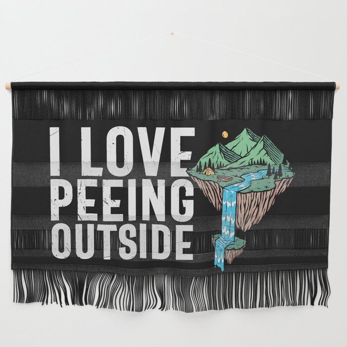 I Love Peeing Outside Funny Camping Saying Wall Hanging