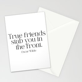 True Friends Stab You In The Front by Oscar Wilde Stationery Card