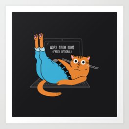 Cat work from home - Pants Optional Art Print