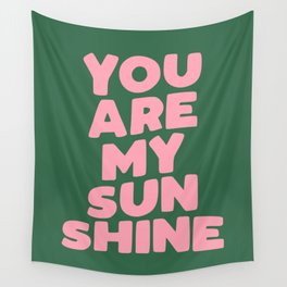 You Are My Sunshine in green and pink Wall Tapestry