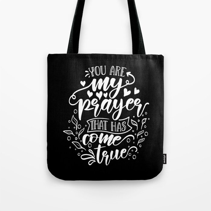 You Are My Prayer That Has Come True Tote Bag