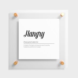 Hangry Definition Floating Acrylic Print