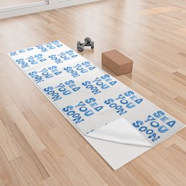Decorative text "Sea you soon" Yoga Towel