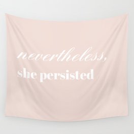nevertheless she persisted VII Wall Tapestry