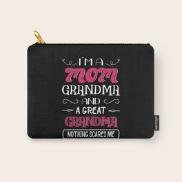 Im A Mom Grandma Great Grandma Nothing Scares Me Carry-All Pouch