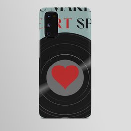 You make my heart spin | Vinyl Record Android Case