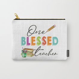One blessed teacher quote gift Carry-All Pouch