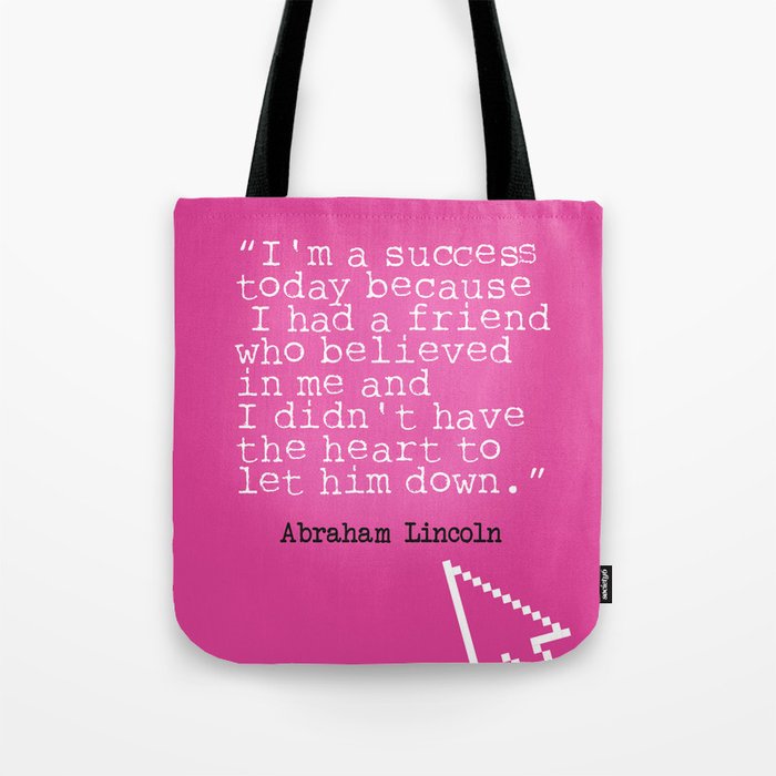 Abraham Lincoln quote Tote Bag