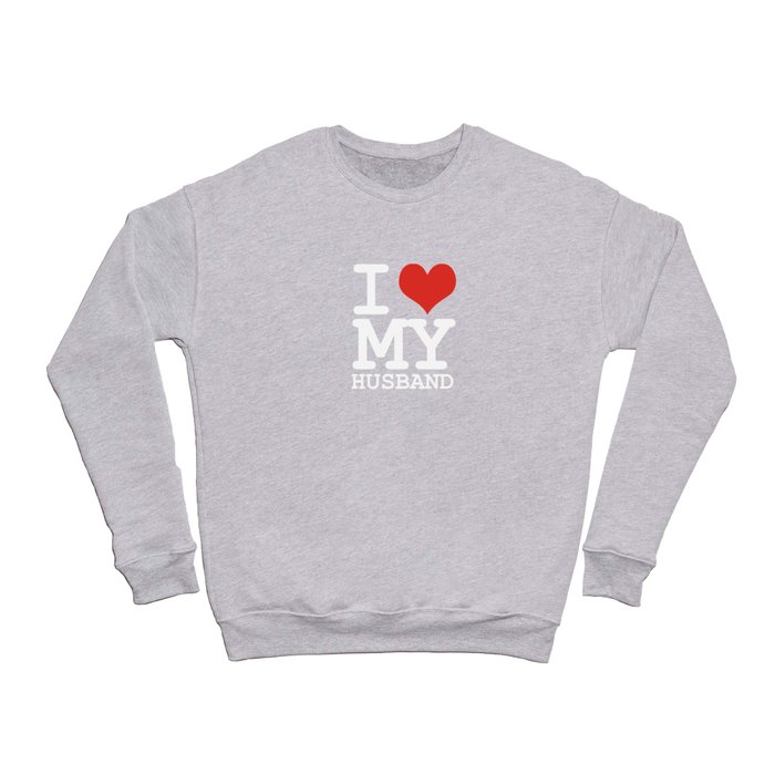 I love my husband Crewneck Sweatshirt