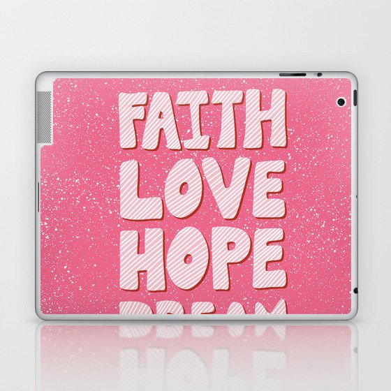 Faith Love Hope Dream Laptop & iPad Skin