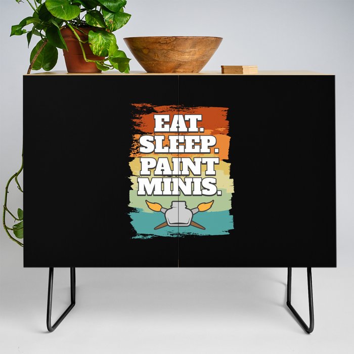 Eat Sleep Paint Minis Miniatures Paint Credenza