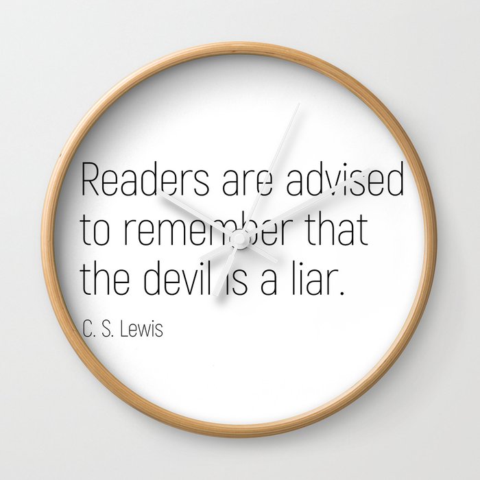 The Devil Is A Liar Minimalism Quotes Wall Clock By Andrea Anderegg Photography Society6