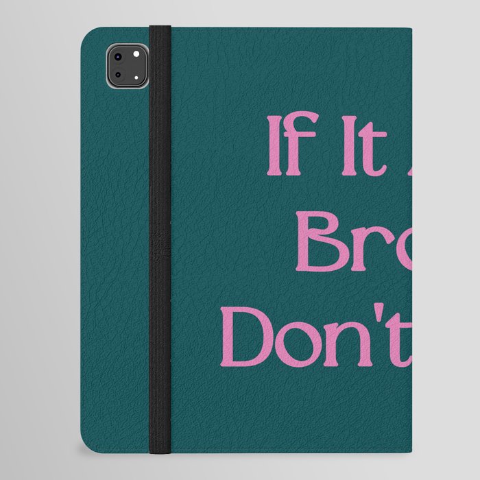 If ain't broke don't fix iPad Folio Case