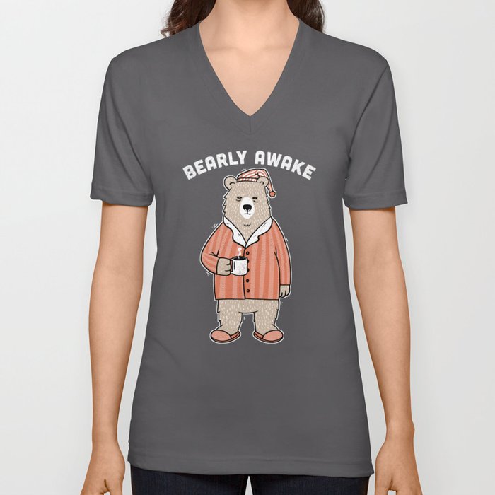 Bearly Awake V Neck T Shirt
