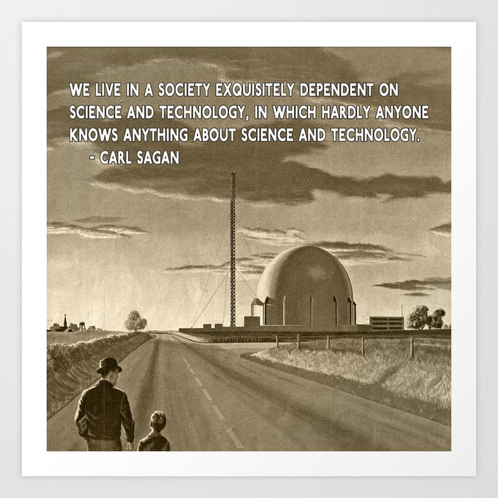 Science And Technology Quote Carl Sagan Art Print By Cafe Pretzel Society6