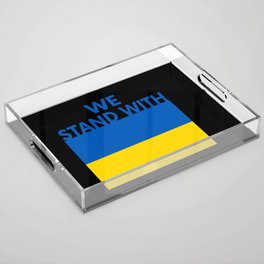 We Stand With Ukraine Acrylic Tray