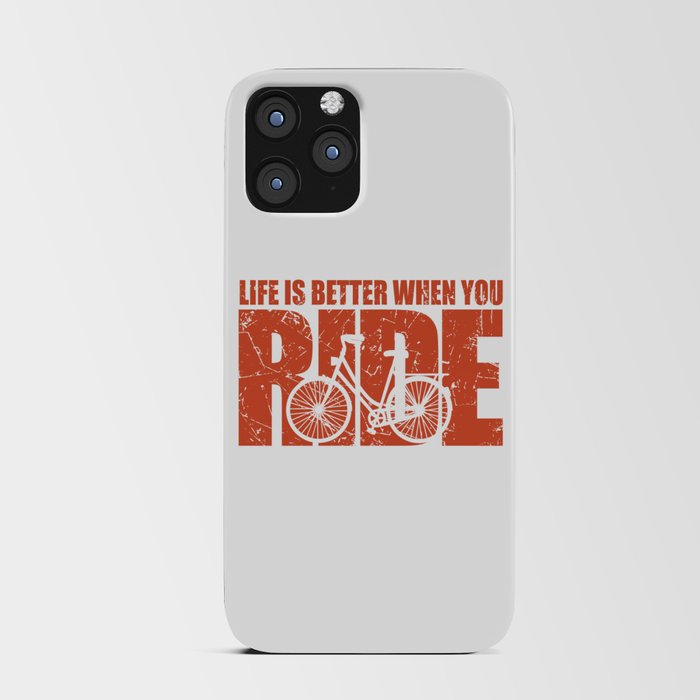 Life is Better When You Ride - Cycling iPhone Card Case