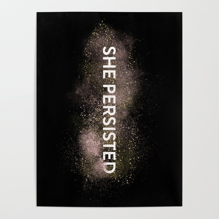She Persisted - Gold Dust Poster