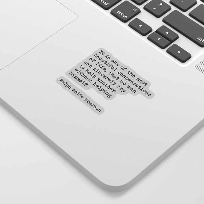 It Is One Of The Most Beautiful Compensations, Ralph Waldo Emerson Quote Sticker