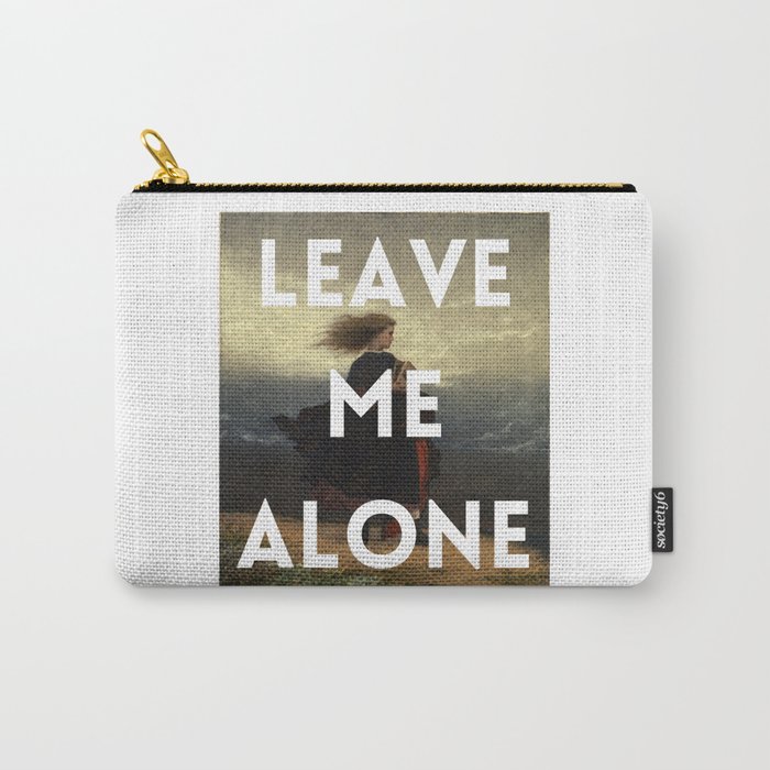 LEAVE ME ALONE - Art - Woman Carry-All Pouch