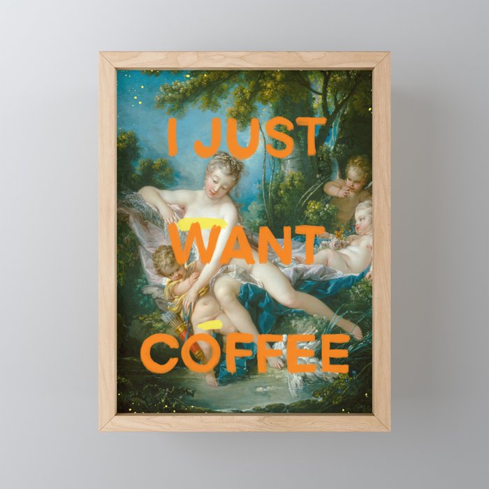 I just want coffee- Mischievous Marie Antoinette  Framed Mini Art Print