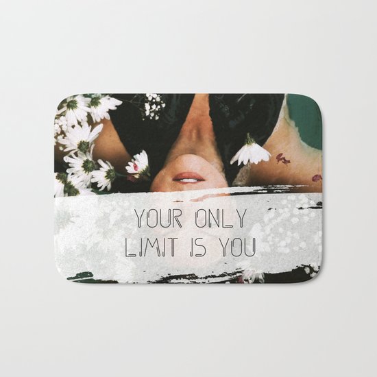Your Only Limit Is You - Girl Boss Motivational Woman Portait Photography Inspirational Quote Bath Mat