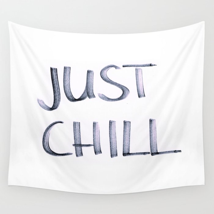 Just Chill Wall Tapestry