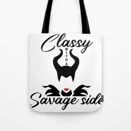 Classy With A Savage Side Tote Bag