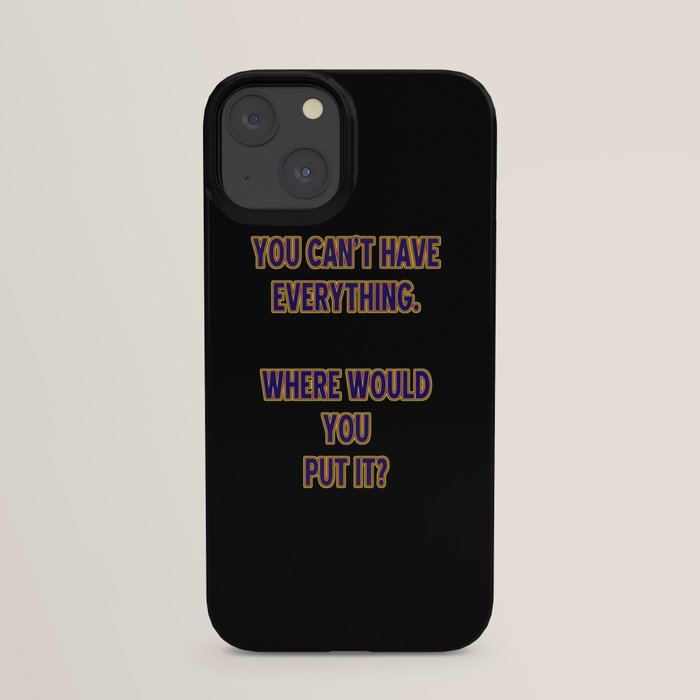 Funny One-Liner Hoarding Joke iPhone Case by Patricia | Society6 Funny One-Liner Hoarding Joke iPhone Case by Patricia | Society6