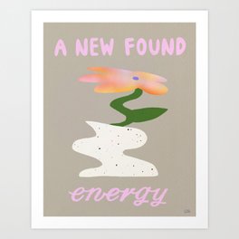 A New Found Energy Art Print
