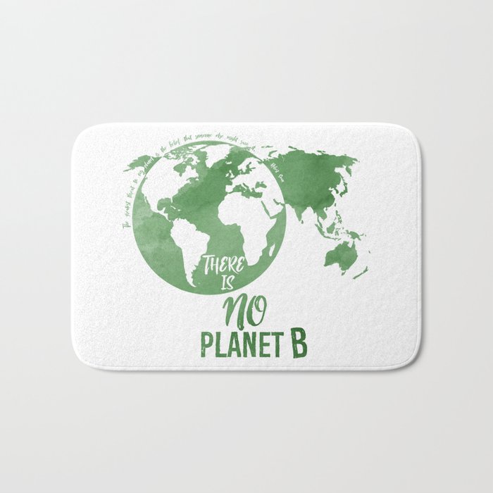 There Is No Planet B - Green Bath Mat