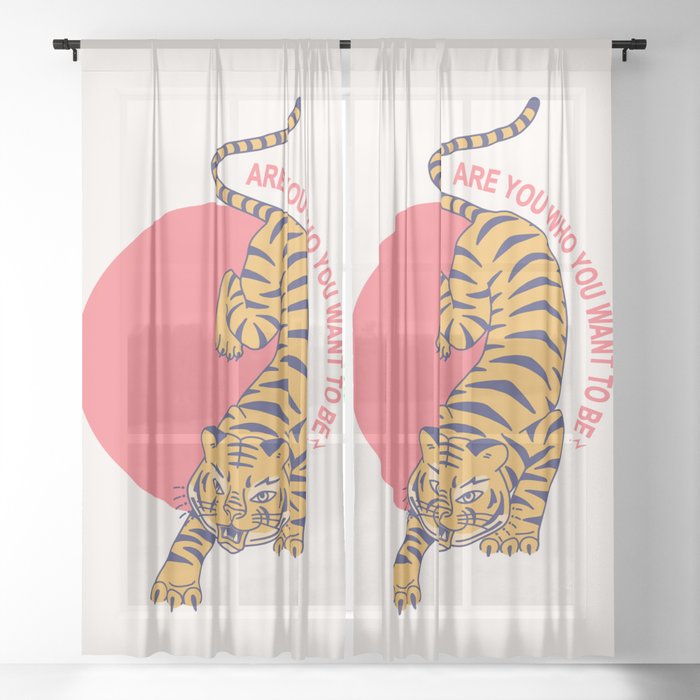 are you who you want to be - tiger poster Sheer Curtain