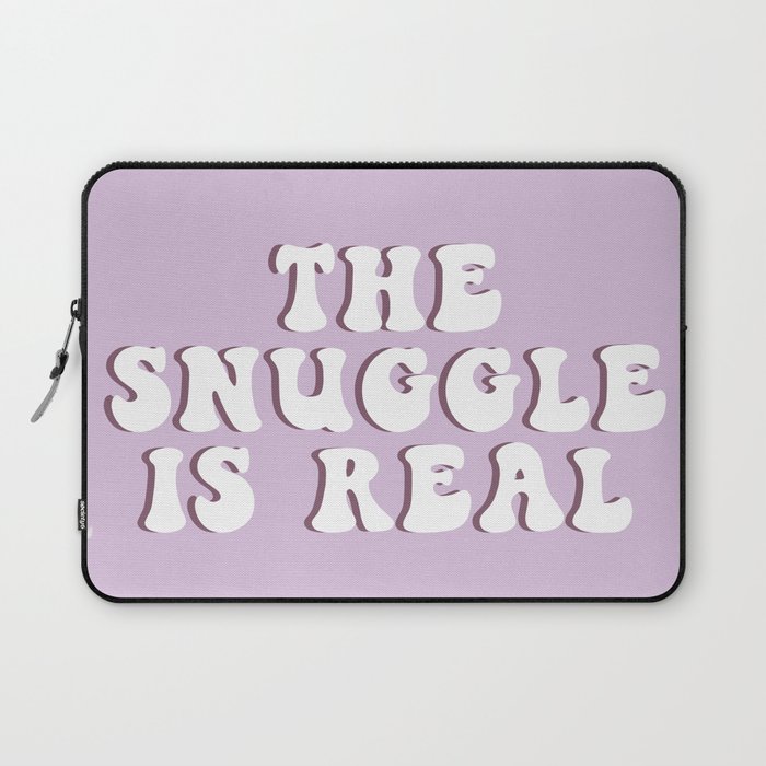 The Snuggle Is Real Laptop Sleeve