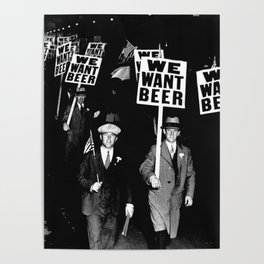 We Want Beer / Prohibition, Black and White Photography Poster