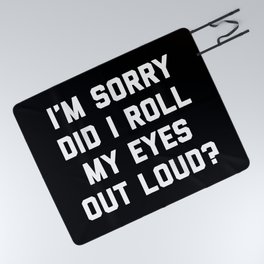 Roll My Eyes Funny Quote Picnic Blanket
