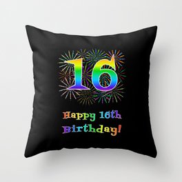 [ Thumbnail: 16th Birthday - Fun Rainbow Spectrum Gradient Pattern Text, Bursting Fireworks Inspired Background Throw Pillow ]